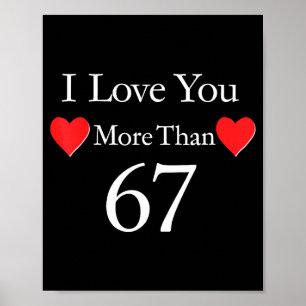 Poster Je t'aime plus que 67 Meme Saint-Valentin 6 7 Homm