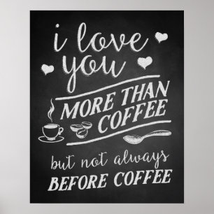 Poster Je T'Aime Plus Que Café Mais Pas Avant Café