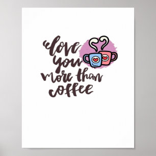 Poster Je t'aime plus que le café, style romantique migno