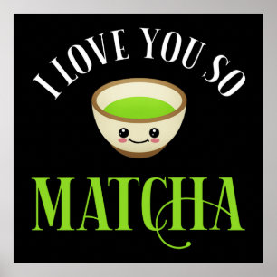 Poster Je T'Aime Si Matcha