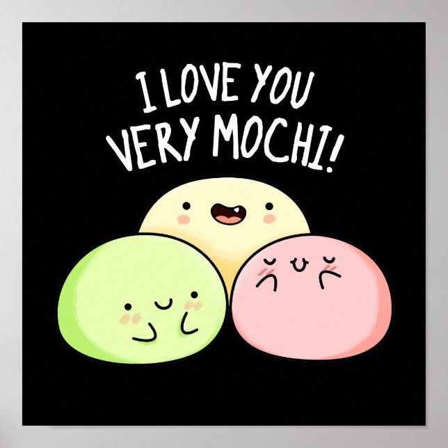 Poster Je T'Aime Très Mochi Funny Food Pun Dark BG (Devant)