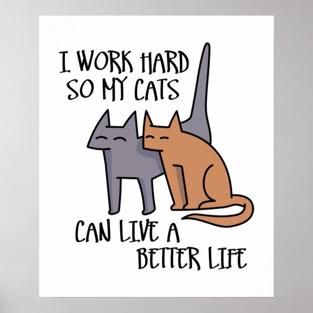 Poster Je travaille dur pour que mes chats puissent vivre (Devant)