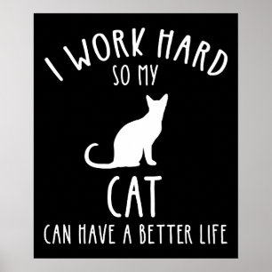 Poster Je Travaille Dur Pour Que Mon Chat Ait Une Meilleu