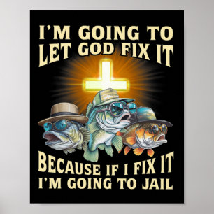 Poster Je vais laisser Dieu le réparer parce que si je le