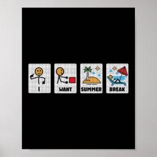 Poster Je Veux Des Pause Été Enseignant Dernier Jour De L