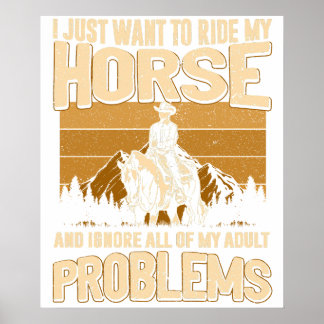 Poster Je veux juste monter mon cheval et ignorer tout