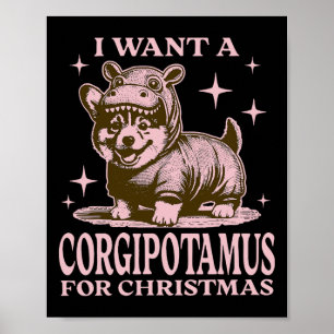 Poster Je Veux Un Corgipotamus Pour Noël Funny Corgi Ch