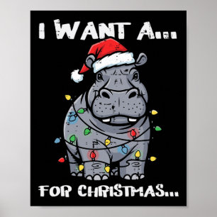 Poster Je veux un hippopotame pour Noël drôle Xmas animal
