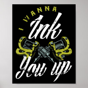 Poster Je Veux Vous Encre Tattoos Drôle Tatouage Artiste 