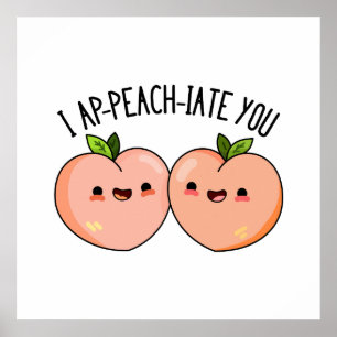 Poster Je Vous Ap-Peach-Cite Funny Peach Pun