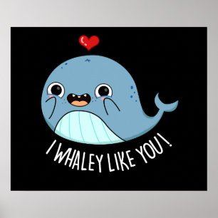 Poster Je Whaley Aime Vous Drôle Baleine Pun Dark BG