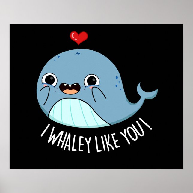 Poster Je Whaley Aime Vous Drôle Baleine Pun Dark BG (Devant)