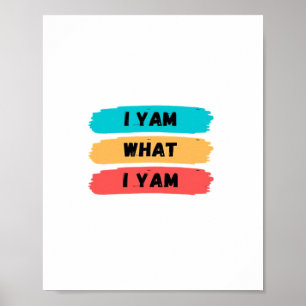 Poster Je Yam Ce Que Je Yam Funny Classic