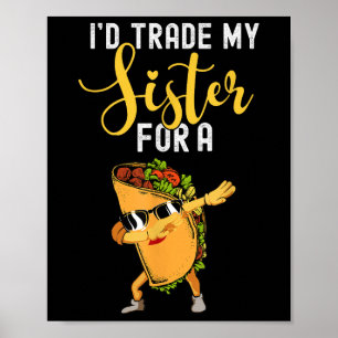 Poster J'Échange Ma Soeur Pour Une Chemise Taco Pour Enfa