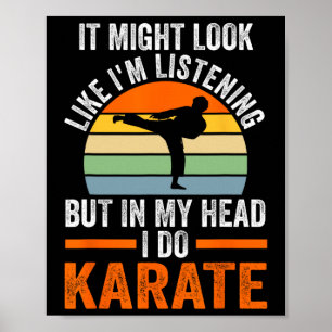Poster J'écoute, mais dans ma tête je fais Karate Martial