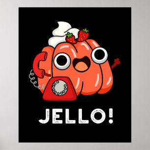 Poster Jello Funny Jello sur téléphone Pun Dark BG