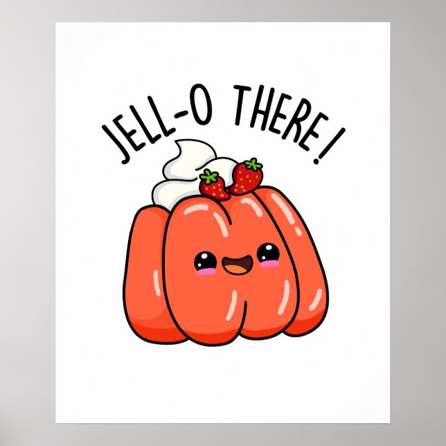 Poster Jello There Funny Orange Jello Pun (Devant)