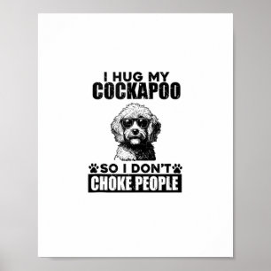 Poster J'Embrasse Mon Cockapoo Pour Ne Pas Choquer Les Ge