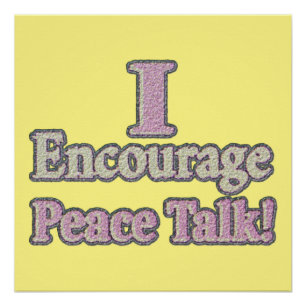 Poster "J'encourage les pourparlers de paix !" Un Design 
