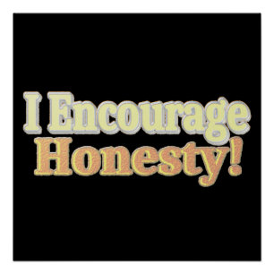 Poster "J'Encourage L'Honnêteté" Joli Design. Commandez d
