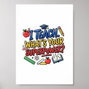 Poster J'enseigne Quel est votre super pouvoir Professeur