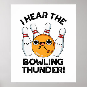 Poster J'Entends Le Bowling Thunder Funny Sports Pun