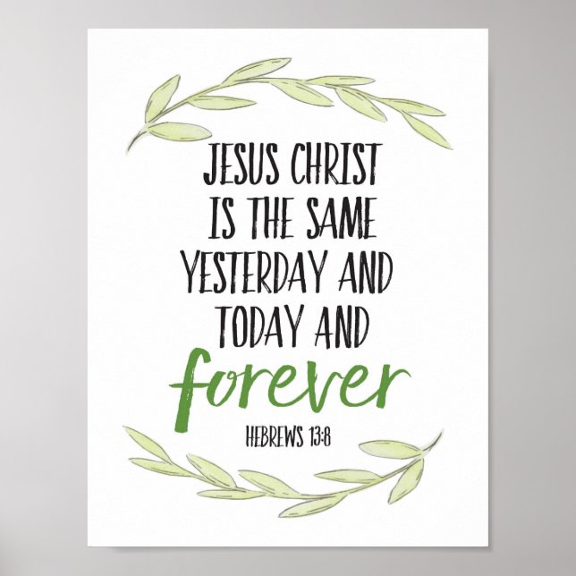 Poster Jésus Christ est le même art pour toujours Imprime (Devant)