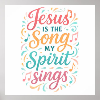Poster Jésus est la chanson que mon esprit chante