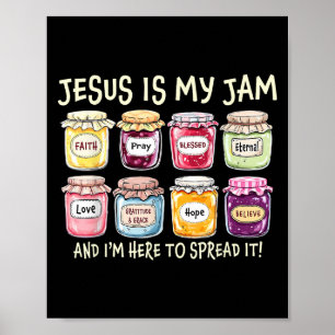 Poster Jésus Est Ma Confiture Et Je Suis Ici Pour Propage