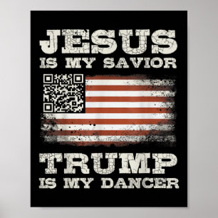 Poster Jésus est mon sauveur Trump est mon danseur Qr Tru