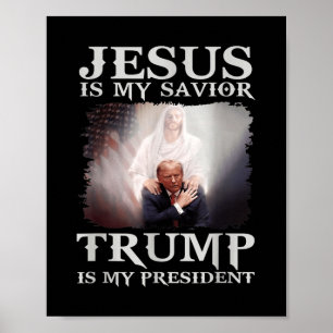 Poster Jésus Est Mon Sauveur Trump Est Mon Président