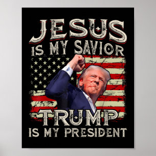 Poster Jésus Est Mon Sauveur Trump Est Mon Président Amér