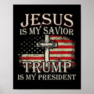 Poster Jésus Est Mon Sauveur Trump Est Mon Président Amér