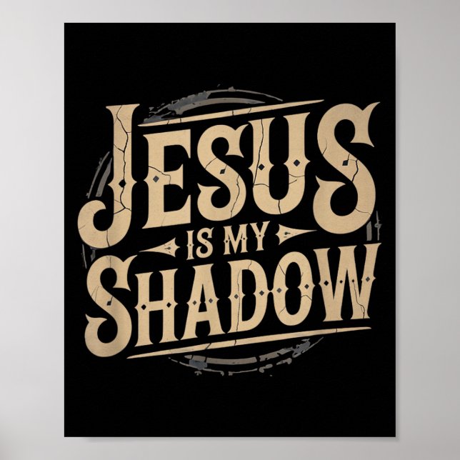 Poster Jesus Is My Shadow Religious Fun Tee  (Devant)