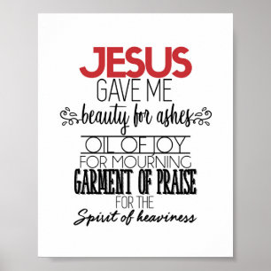 Poster Jésus M'A Donné De La Beauté Pour Ashes Wall Art