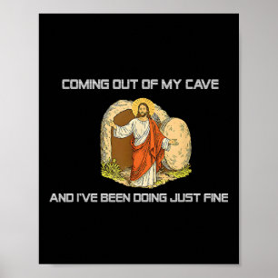 Poster Jésus Sortant De Ma Grotte Et J'Ai Fait Jus
