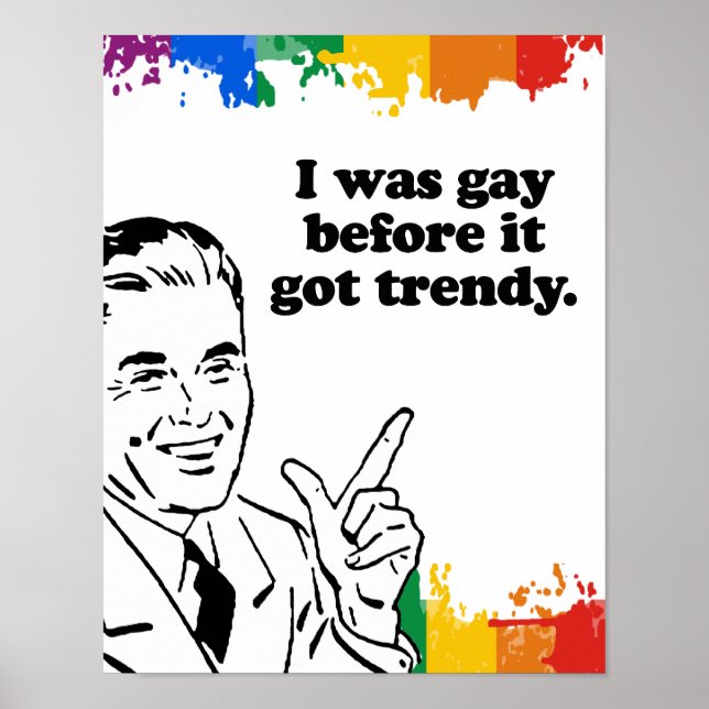POSTER J'ÉTAIS GAY AVANT QU'IL N'AIT TENDANCE (Devant)