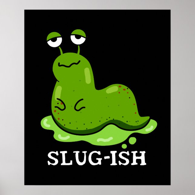 Poster Jeu de luge Funny Sluggish Slug Pun Dark BG (Devant)