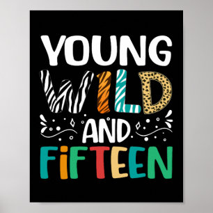 Poster Jeune Sauvage Et Quinze 15 Ans Anniversaire 15 Ans