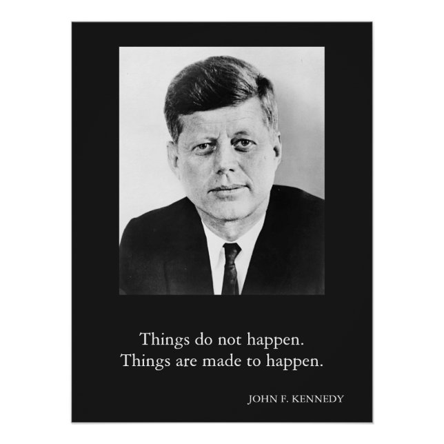 Poster JFK John F. Kennedy Citation Les choses n'arrivent (Devant)