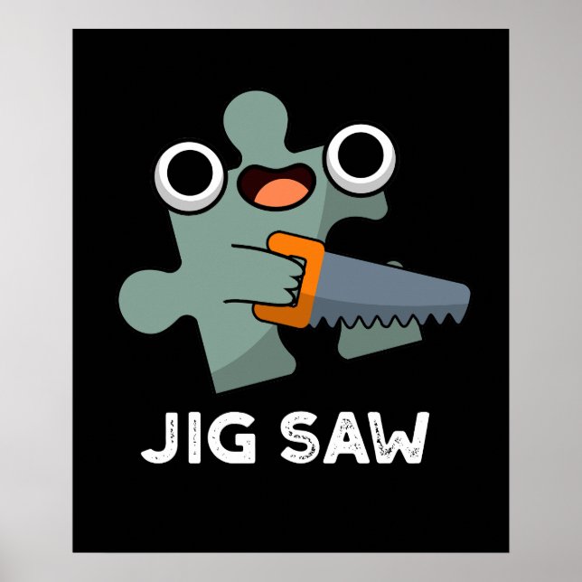 Poster Jig Saw Funny Jigsaw Tool Pun Dark BG (Devant)