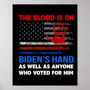 Poster Joe Biden A Du Sang Sur Ses Mains Anti Biden Appor