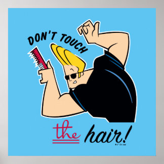 Poster Johnny Bravo Comb - Ne touchez pas les cheveux!