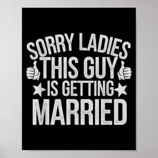 Poster Joli Désolé Mesdames Homme Se Marie Mariée Ies
