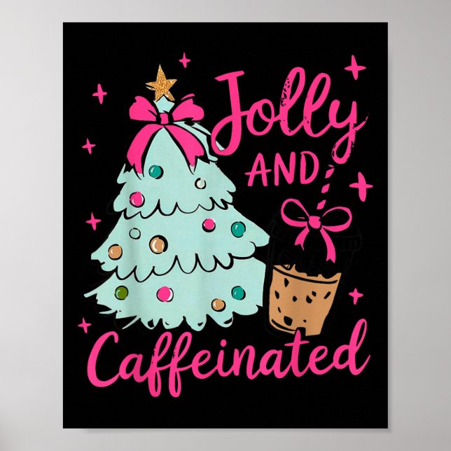 Poster Jolly &amp; Caffeinated Coffee Coquette Bow Xmas T (Devant)