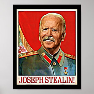 Poster Joseph Stealin Anti Joe Biden Mème Parodie Politiq