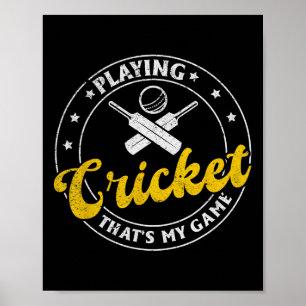 Poster Jouer au cricket, c'est mon jeu - Cricket Cricket