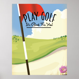 Poster Jouer au golf ! C'est bon pour vous !
