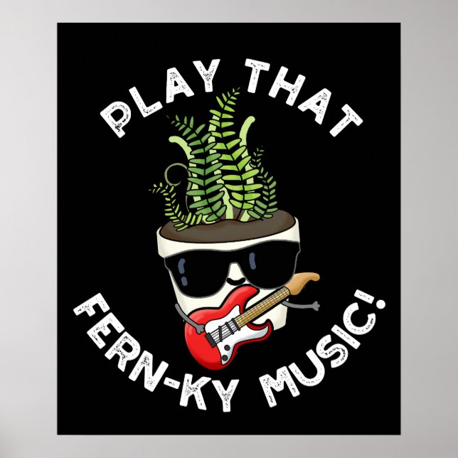 Poster Jouer Cette Musique Fern Drôle Plante Pun Dark BG (Devant)