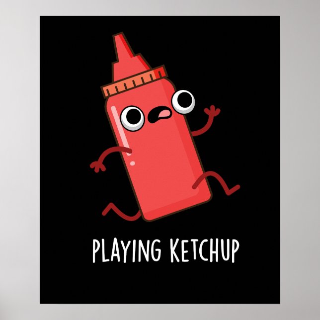 Poster Jouer Ketchup Funny Sauce Pun Dark BG (Devant)